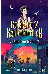 Yılankıran Mehmet - Korkusuz Kahramanlar