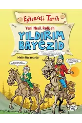 Yeni Nesil Padişah Yıldırım Bayezid