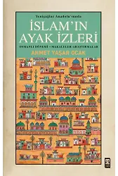 Yeniçağlar Anadolu'sunda İslam'ın Ayak İzleri