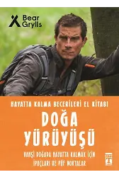 Doğa Yürüyüşü - Hayatta Kalma Becerileri El Kitabı 9