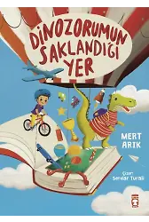 Dinozorumun Saklandığı Yer