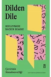 Dilden Dile: Çevirinin Konukseverliği