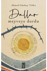 Dallar Meyveye Durdu