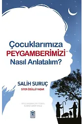 Çocuklarımıza Peygamberimizi Nasıl Anlatalım?