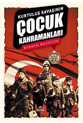 Kurtuluş Savaşının Çocuk Kahramanları
