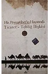 Ticaret Teblig Iliskisi Hz. Peygamberin Hayatinda