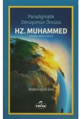 Paradigmatik Dönüşümün Öncüsü Hz. Muhammed sav