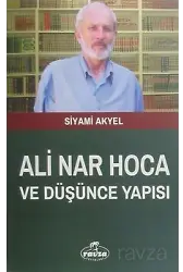Ali Nar Hoca ve Düşünce Yapısı