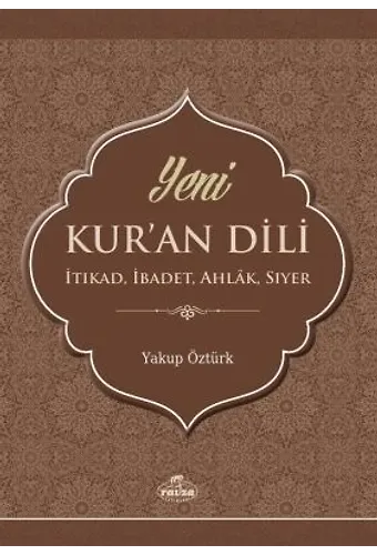Yeni Kur'an Dili İtikat, İbadet, Ahlak, Siyer