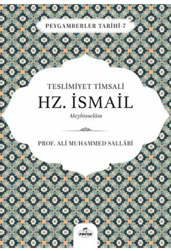 Teslimiyet Timsali Hz. İsmail Aleyhisselam