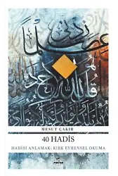 40 Hadis / Hadisi Anlamak: Kırk Evrensel Okuma