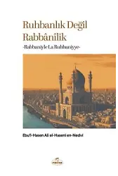 Ruhbanlık Değil Rabbanilik