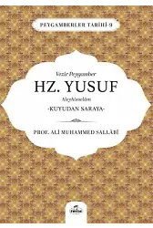 Vezir Peygamber Hz. Yusuf Aleyhisslem Kuyudan Saraya
