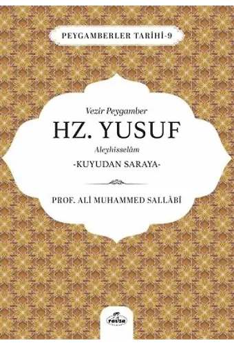 Vezir Peygamber Hz. Yusuf Aleyhisslem Kuyudan Saraya
