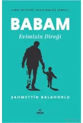 Babam Evimizin Direği / Vahiy Kültürü Ailem Hikaye Serisi 1