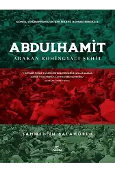 Abdülhamit Arakan Rohingyali Şehit Gönül Coğrafyamızın Şehitleri
