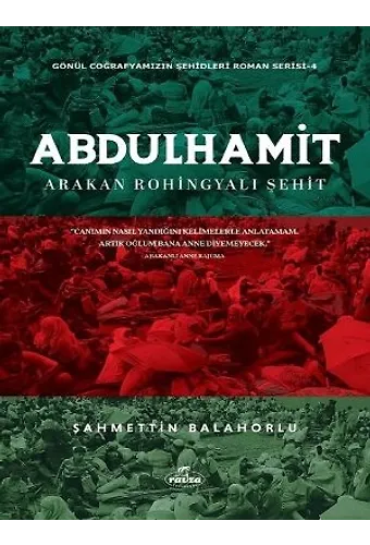 Abdülhamit Arakan Rohingyali Şehit Gönül Coğrafyamızın Şehitleri