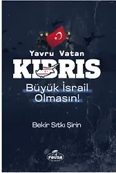 Yavru Vatan Kıbrıs Büyük İsrail Olmasın