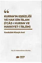 Kur'an'ın Eşsizliği Ve Hak Din İslam (İ'cȃz-I Kur'ȃn Ve Hakkıyyet-İ İslȃm)