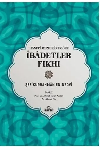 Hanefi Mezhebine Göre İbadetler Fıkhı