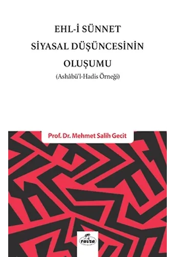 Ehli Sünnet Siyasal Düşüncenin Oluşumu (Ashabül Hadis Örneği)