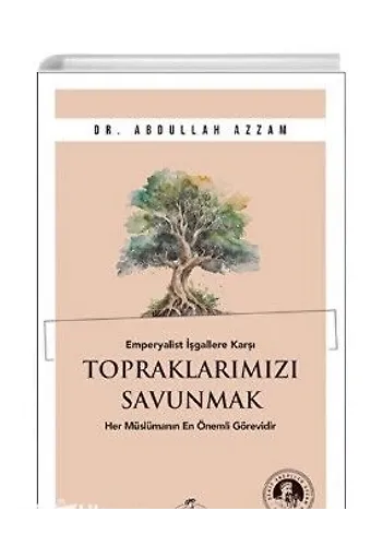 Emperyalist İşgallere Karşı Topraklarımızı Savunmak Her Müslümanın En Önemli Görevidir
