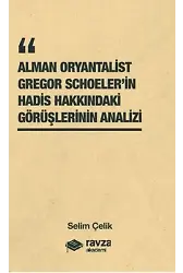 Alman Oryantalist Gregor Schoeler'in Hadis Hakkındaki Görüşlerinin Analizi