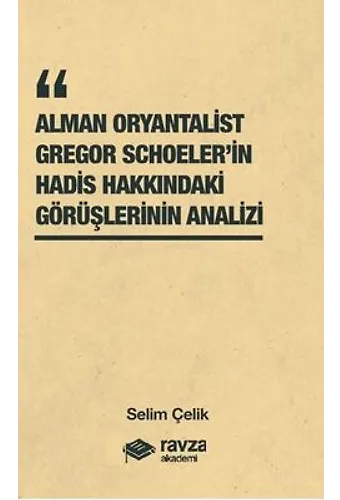 Alman Oryantalist Gregor Schoeler'in Hadis Hakkındaki Görüşlerinin Analizi
