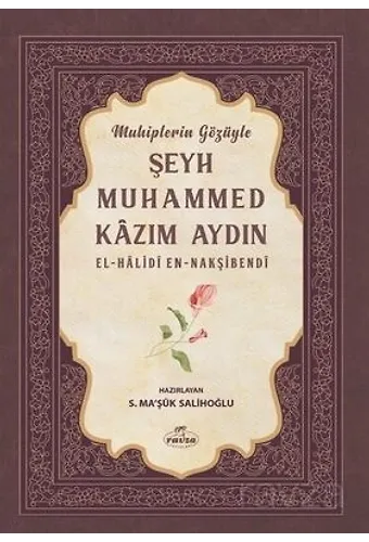 Muhiplerin Gözüyle Şeyh Muhammed Kazım