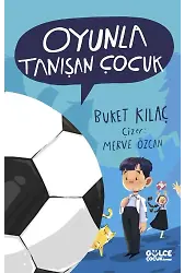 Oyunla Tanışan Çocuk