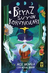 Beyaz Su'yun Koruyucuları