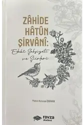 Zahide Hatun Sirvani Edebi Sahsiyeti Ve Siirleri