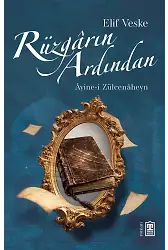 Rüzgarın Ardından: Ayine-i Zülcenaheyn