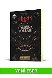 Sihrin Mahiyeti ve Korunma Yolları