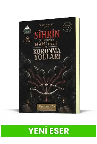 Sihrin Mahiyeti ve Korunma Yolları
