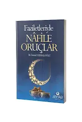 Faziletleriyle Nafile Oruçlar