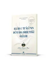 Allah-u Tealanın Dünyada Dirilttiği Ölüler