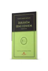 İlahi Aşkın Kölesi İbrahim Bin Edhem Hz. - Hidayet Öncüleri 2