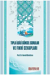 Tıpla İlgili Güncel Sorular Ve Fıkhi Cevapları - Prof. Dr. Hamdi Döndüren