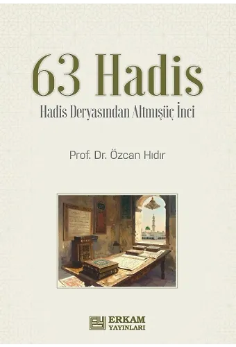 63 Hadis - Özcan Hıdır