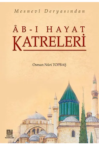 Abı Hayat Katreleri - Osman Nuri Topbaş