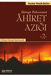 Ahiret Azığı - 2 - Ömer Faruk Demireşik