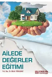 Ailede Değerler Eğitimi - Doç. Dr. Bilal Yorulmaz