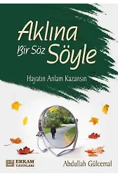 Aklına Bir Söz Söyle - Abdullah Gülcemal
