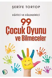 99 Çocuk Oyunu ve Bilmeceler - Şerife Tortop