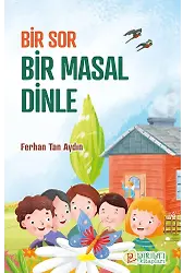 Bir Sor Bir Masal Dinle - Ferhan Tan Aydın