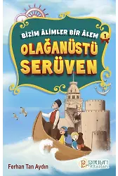 Bizim Âlimler Bir Âlem - 1 - Olağanüstü Serüven - Ferhan Tan Aydın