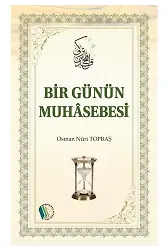 Bir Günün Muhasebesi - Osman Nuri Topbaş