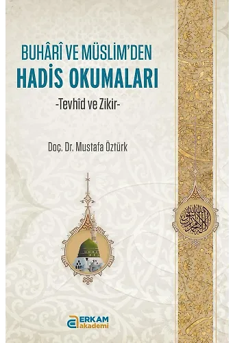 Buhari ve Müslim'den Hadis Okumaları - Doç. Dr. Mustafa Öztürk