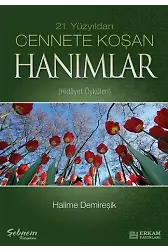 Cennete Koşan Hanımlar - Halime Demireşik
